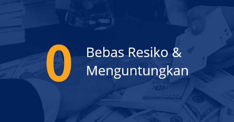 Bebas Resiko & Menguntungkan